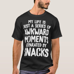 T-shirt Série de moments difficiles et de collations amusa