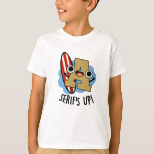 T-shirt Serif Up Funky Font Type Puns