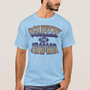 T-shirt Serrez le chaman - génial