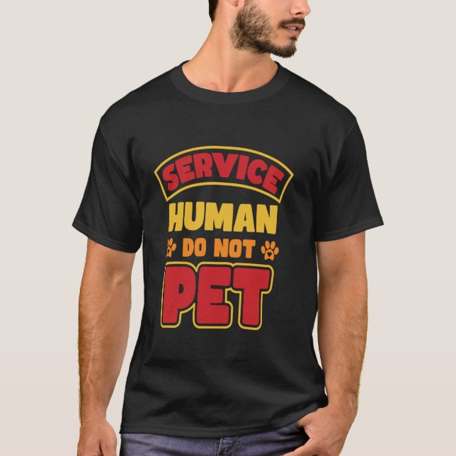 T-shirt Service Chien Humain Ne pas animal de compagnie dr (Devant)