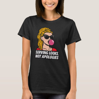 T-shirt Serving Looks, Not Apologies – Pop Art Glam Tee De