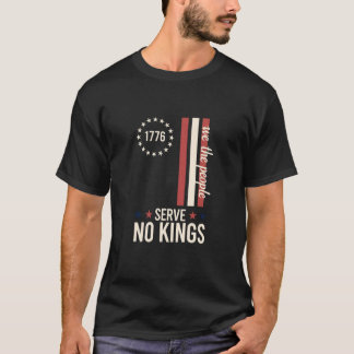T-shirt Servir aucun roi Patriotique 1776 Nous le peuple L