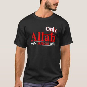 T-shirt Seul Allah Peut Me Juger Sinner Et Musulman