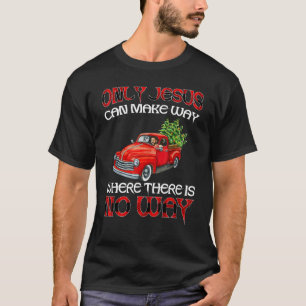 T-shirt Seul Jésus Peut Faire Place Là Où Il N'Y A Aucun M