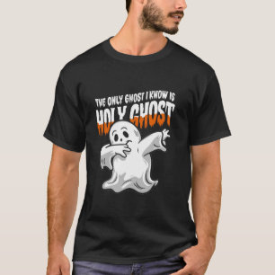 T-shirt Seul Le Fantôme Que Je Connais Est Le Saint-Esprit