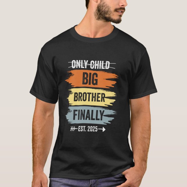 T-shirt Seul l'enfant expire Big Brother Enfin 2025 Nouvea (Devant)