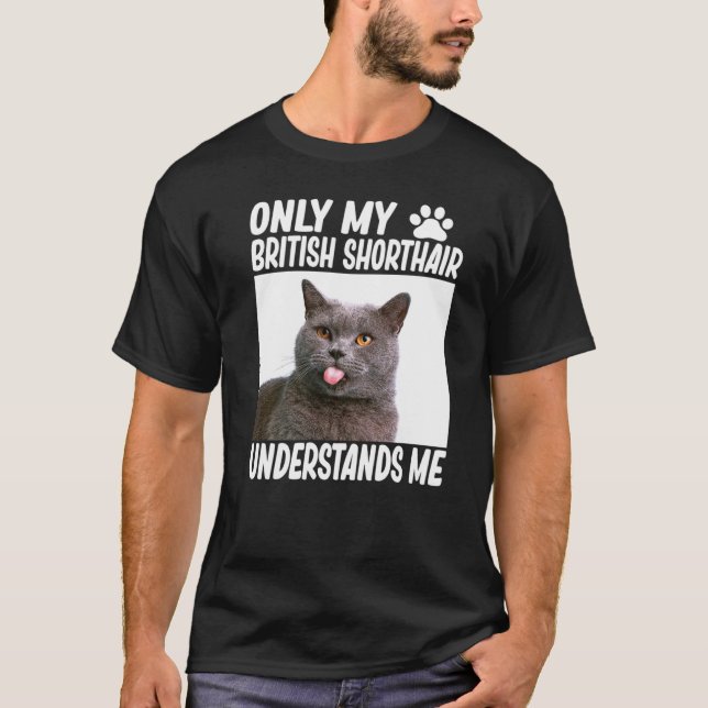 T-shirt Seul Mon British Shorthair Me Comprend British C (Devant)