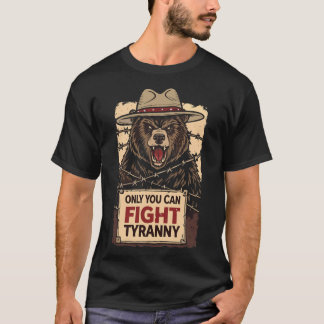 T-shirt Seul Vous Pouvez Combattre La Tyrannie - Défendez