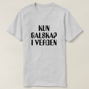 T-shirt seule folie dans le monde en gris norvégien