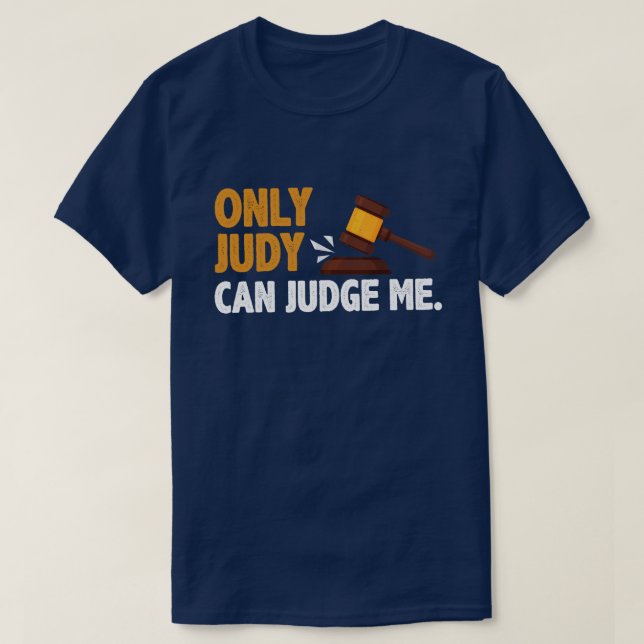 T-shirt Seule Judy Peut Me Juger (Design devant)