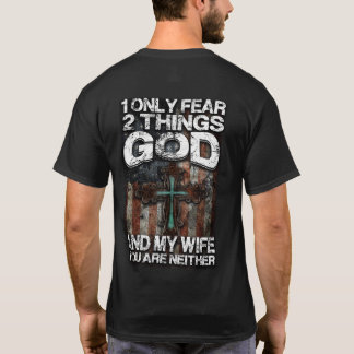 T-shirt Seulement deux choses que je crains !