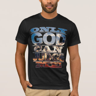 T-shirt Seulement Dieu peut me juger