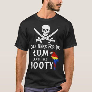 T-shirt Seulement Ici Pour Le Rhum Et Le Petit Pirate Avec