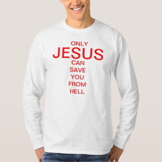 T-shirt Seulement Jésus peut vous sauver de l'enfer