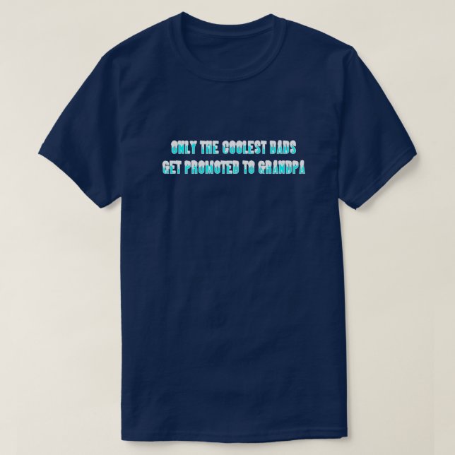 T-shirt Seulement la chemise de papas la plus fraîche (Design devant)