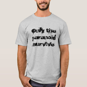 T-shirt Seulement le paranoïde