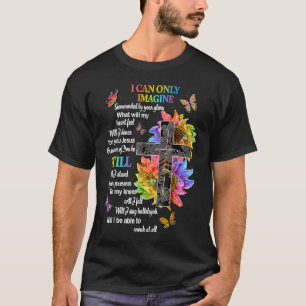 T-shirt Seulement Pouvez Imaginer Foi Jésus Christian Bibl
