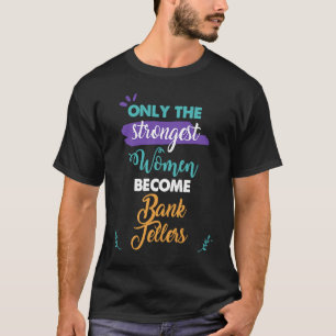T-shirt Seules les femmes les plus fortes deviennent vende