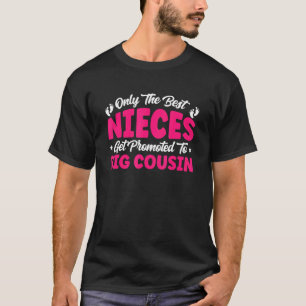 T-shirt Seules Les Meilleures Nièces Sont Promues À Big Co