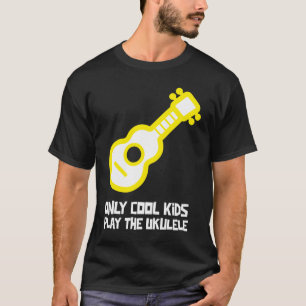 T-shirt Seuls les enfants Cool jouent l'Ukulele pour le le