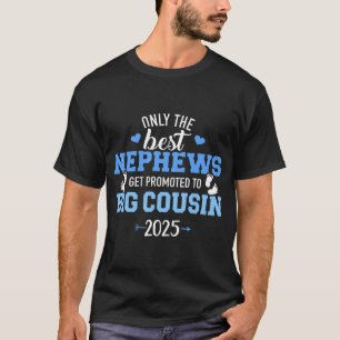 T-shirt Seuls Les Meilleurs Nephews Sont Promus À Big Cous