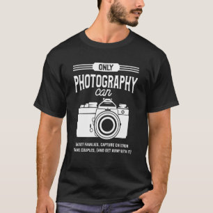 T-shirt Seuls Les Photographes Peuvent Tirer Sur Les Famil