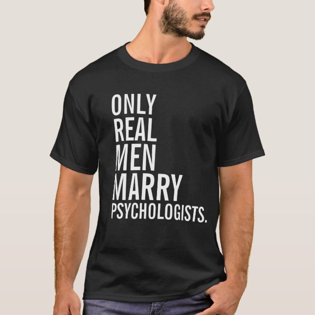 T-shirt Seuls les vrais hommes épousent des psychologues (Devant)