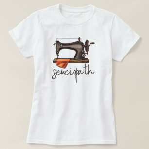 T-shirt Sewciopath Machine à coudre Drôle Citation Minimal