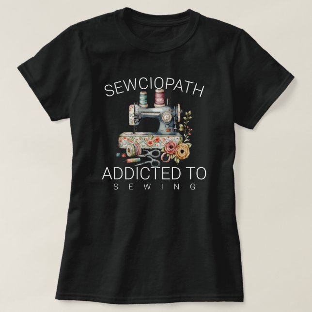 T-shirt Sewciopathe – Accro au Couture (Design devant)