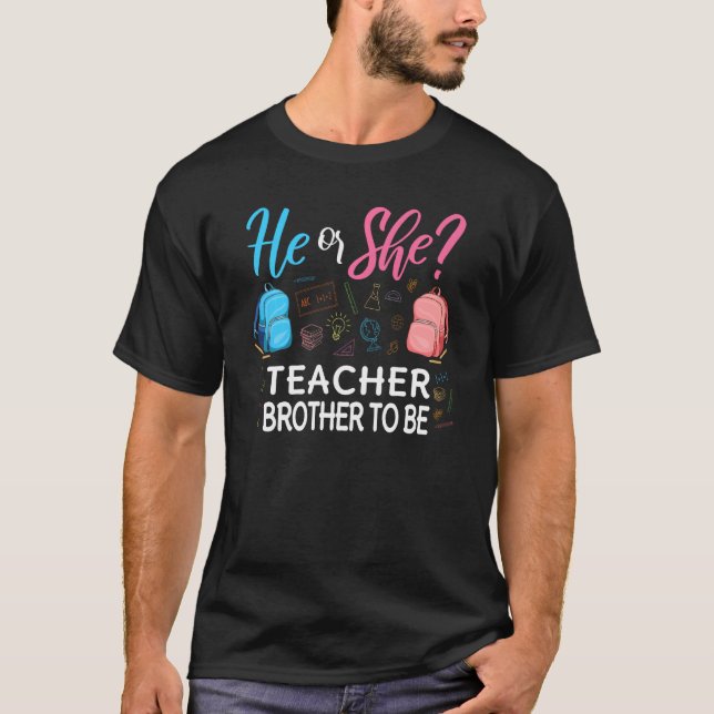 T-shirt Sexe Révèle Qu'Il Ou Elle Frère D'Être Enseignant  (Devant)
