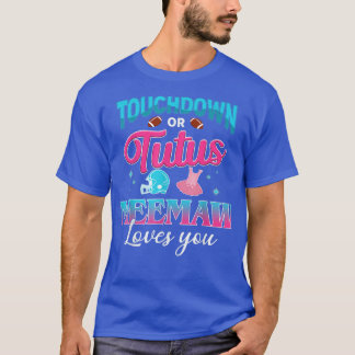 T-shirt Sexe Révéler Touchdown Ou Tutus Meemaw Matching B