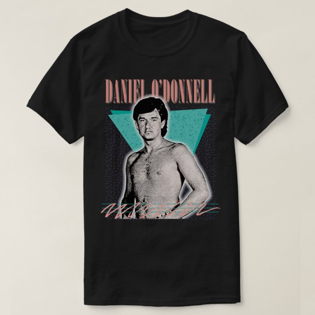 T-shirt Sexy Daniel ODonnell 90s Retro Design esthétique (Design devant)