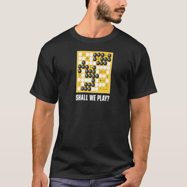 T-shirt Shall We Play (Go Board Game Baduk Weiqi) (Devant)