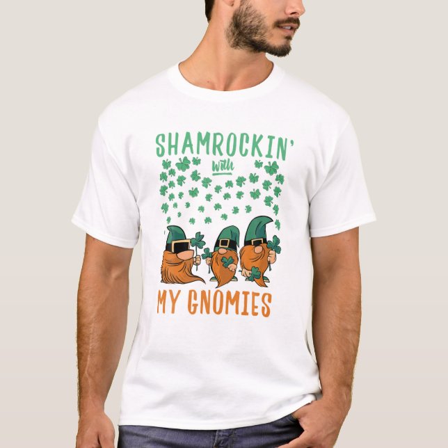 T-shirt Shamrockin' With My Gnomies St Patrick's Day Funny (Devant)