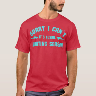 T-shirt Shark Teeths Fossil Hunter Désolé Je Ne Peux Pas S