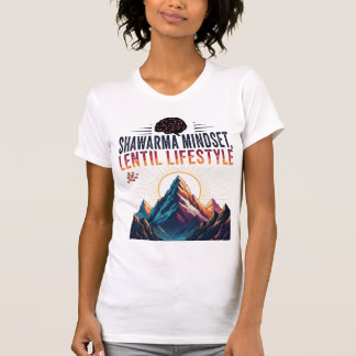 T-shirt Shawarma Mindset, Lentil Lifestyle — Big Dreams