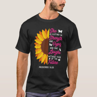 T-shirt She is clothed in Strength strong Women Sunflower 