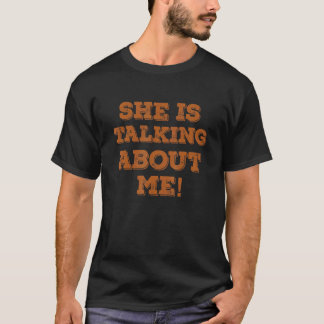 T-shirt She Is Talking About Me Thanksgiving Matching Fami