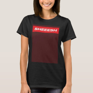 T-shirt Sheeesh box mème wow cool jesus