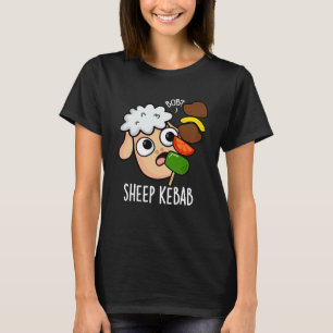 T-shirt Sheep Kebab Funny Shish Kebab Pun Dark BG