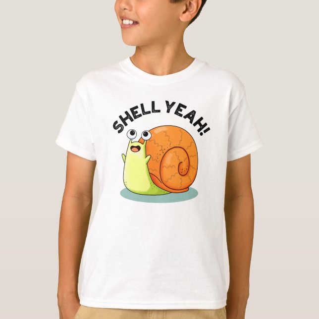 T-shirt Shell Yeah Funny Snail Pun (Devant)