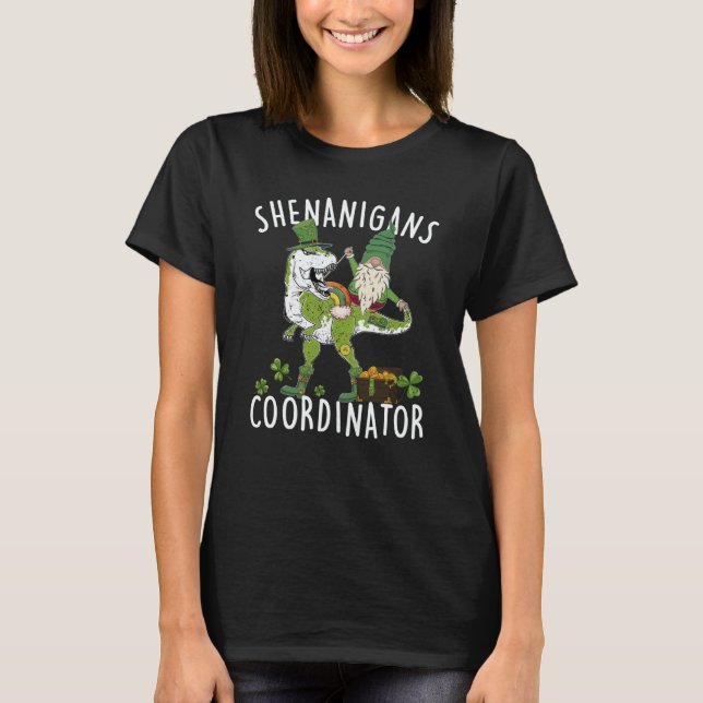 T-shirt Shenanigans Coordinator St Patrick's Day Dinosaur  (Devant)
