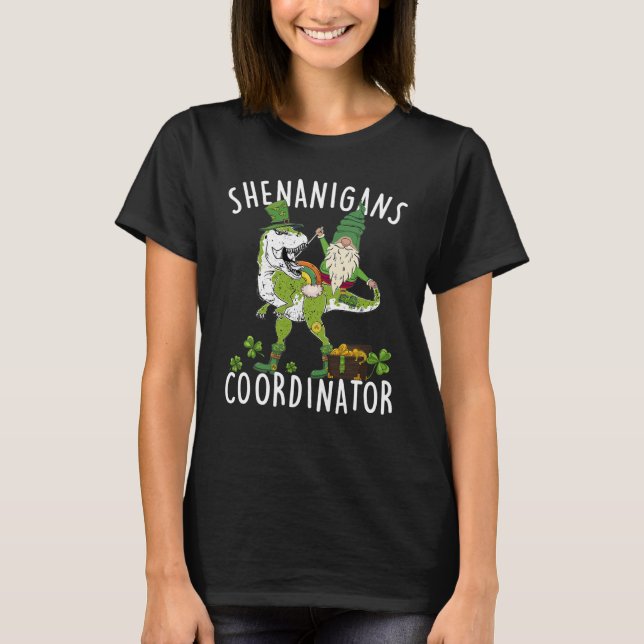 T-shirt Shenanigans Coordinator St Patrick's Day Dinosaur  (Devant)
