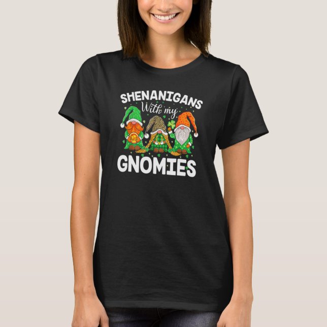 T-shirt Shenanigans With My Gnomies St Patrick's Day Gnome (Devant)