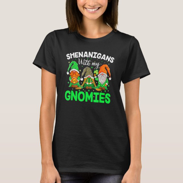T-shirt Shenanigans With My Gnomies St Patrick's Day Gnome (Devant)