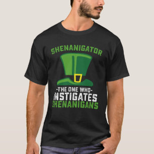 T-shirt Shenanigator Celui Qui Instine Les Shenanigans