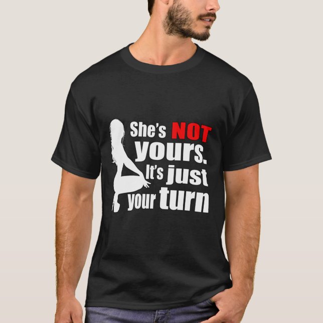 T-shirt Shes NOT yours Its just your turn red pill Mgtow M (Devant)