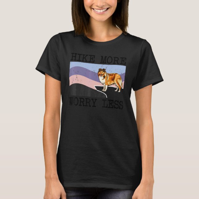 T-shirt Shetland Sheepdog Hike More Worry Less Graphic Hik (Devant)