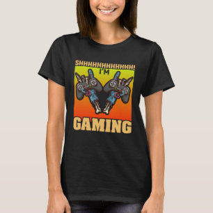 T-shirt Shhh I Gaming Video Gamer 2