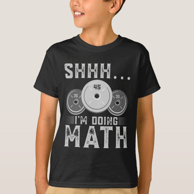 T-shirt Shhh I’m Doing Math Fitness Exercice d’haltérophil (Devant)